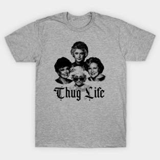 Black Vintage Thug Life Golden Girls T-Shirt